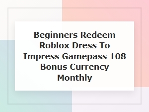 Monthly Dress to Impress Promo Codes for Beginners