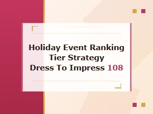 Top Seasonal Themes and Tier Strategy for Dress to Impress